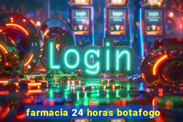 farmacia 24 horas botafogo